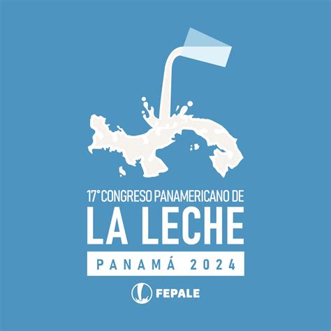 latinlehe|Panamá acoge 17 Congreso Panamericano de la Leche.